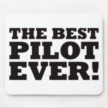 The Best Pilot Ever Mouse Mat