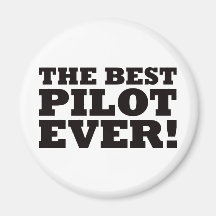 The Best Pilot Ever Refrigerator Magnets