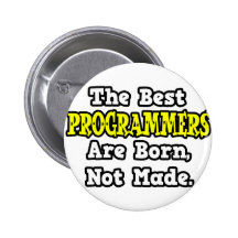 The Best Programmers Are Born, Not Made Pins