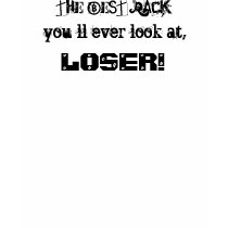 The best rack, you`ll ever look at,, LOSER! t-shirts by topcatz The best rack, you`ll ever look at,, LOSER! t-shirts