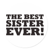 The Best Sister Ever Sticker