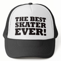 The Best Skater Ever hats