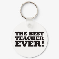 The Best Teacher Ever keychains by visualnewbie The Best Teacher Ever keychains