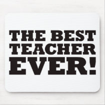 The Best Teacher Ever mousepads by visualnewbie The Best Teacher Ever mousepads