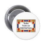 The Best Teachers Are Catholic School Teachers Buttons