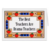 The Best Teachers Are Drama Teachers Cards