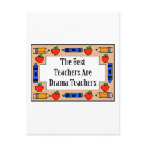 The Best Teachers Are Drama Teachers Postcard