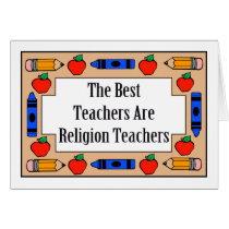 The Best Teachers Are Religion Teachers Card