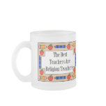 The Best Teachers Are Religion Teachers mugs