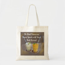 The Best Times are Times with Your Best Friend Canvas Bags