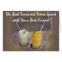 The Best Times are Times with Your Best Friend Cards