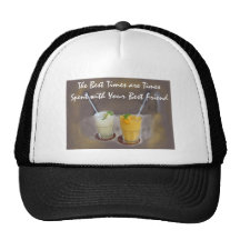 The Best Times are Times with Your Best Friend Trucker Hats