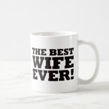 The Best Wife Ever Coffee Mugs