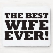The Best Wife Ever Mouse Pads