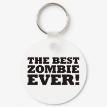 The Best Zombie Ever keychains by visualnewbie The Best Zombie Ever keychains