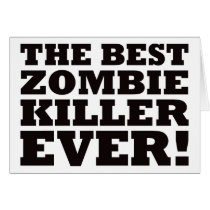 The Best Zombie Killer Ever Cards