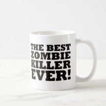 The Best Zombie Killer Ever Mug