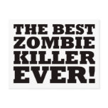 The Best Zombie Killer Ever Post Card