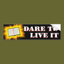 The Bible: Dare to Live It bumper stickers