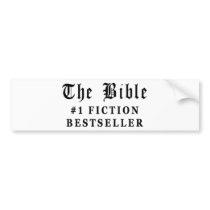 The Bible Fiction Bestseller bumper stickers by atheist_store The Bible Fiction Bestseller bumper stickers