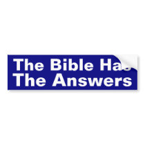 The Bible Has The Answers bumper stickers by Invmog The Bible Has The Answers bumper stickers