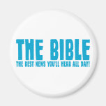 The Bible: the best news you'll hear all day Refrigerator Magnet