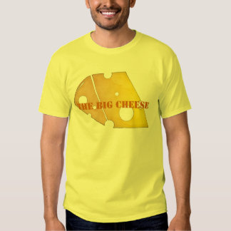 the big cheese shirt