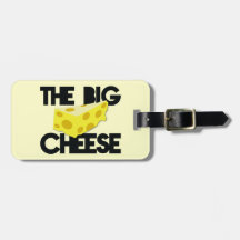 The BIG CHEESE! Tags For Luggage