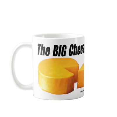 The Big Cheese, The Big Cheese Coffee Mug by PAULJZ3