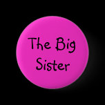 The Big Sister Pinback Button