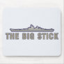The Big Stick Mouse Pad