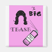 The Big Tease Magnet