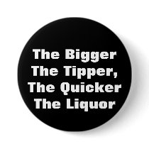 The BiggerThe Tipper,The QuickerThe Liquor buttons