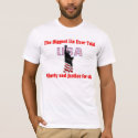 The biggest lie ever told t-shirts
