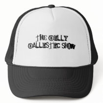 The Billy Ballistic Show Hat