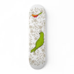 The birds hear it too custom skate board