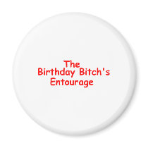 The Birthday Bitches Enourage (Red) Magnet