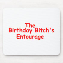 The Birthday Bitches Enourage (Red) Mouse Pad