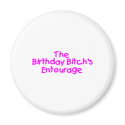 The Birthday Bitches Entourage (Pink) magnets by CelebrationZazzle The Birthday Bitches Entourage (Pink) magnets