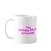The Birthday Bitches Entourage (Pink) mugs
