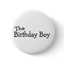 The Birthday Boy Pinback Buttons
