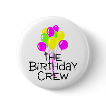 The Birthday Crew Balloons Pinback Button