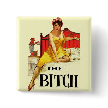 The Bitch Pinback Button