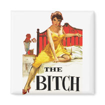The Bitch Fridge Magnets