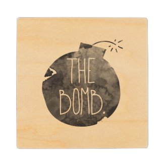 The Bomb. Maple Wood Coaster