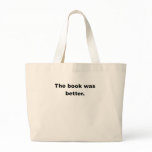 The Book Was Better Bags The Book Was Better Bags