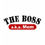 The Boss a.k.a. Mom T-shirt