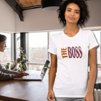THE BOSS BROWNY t-shirts by almawad THE BOSS BROWNY t-shirts