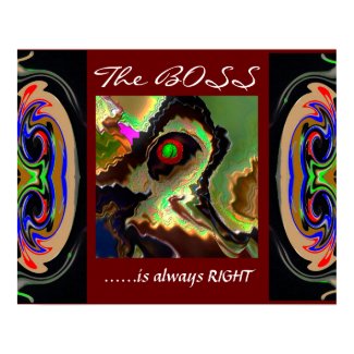 The BOSS is always right.. 3 print