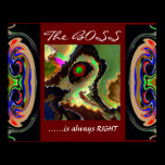 The BOSS is always right.. 3 posters